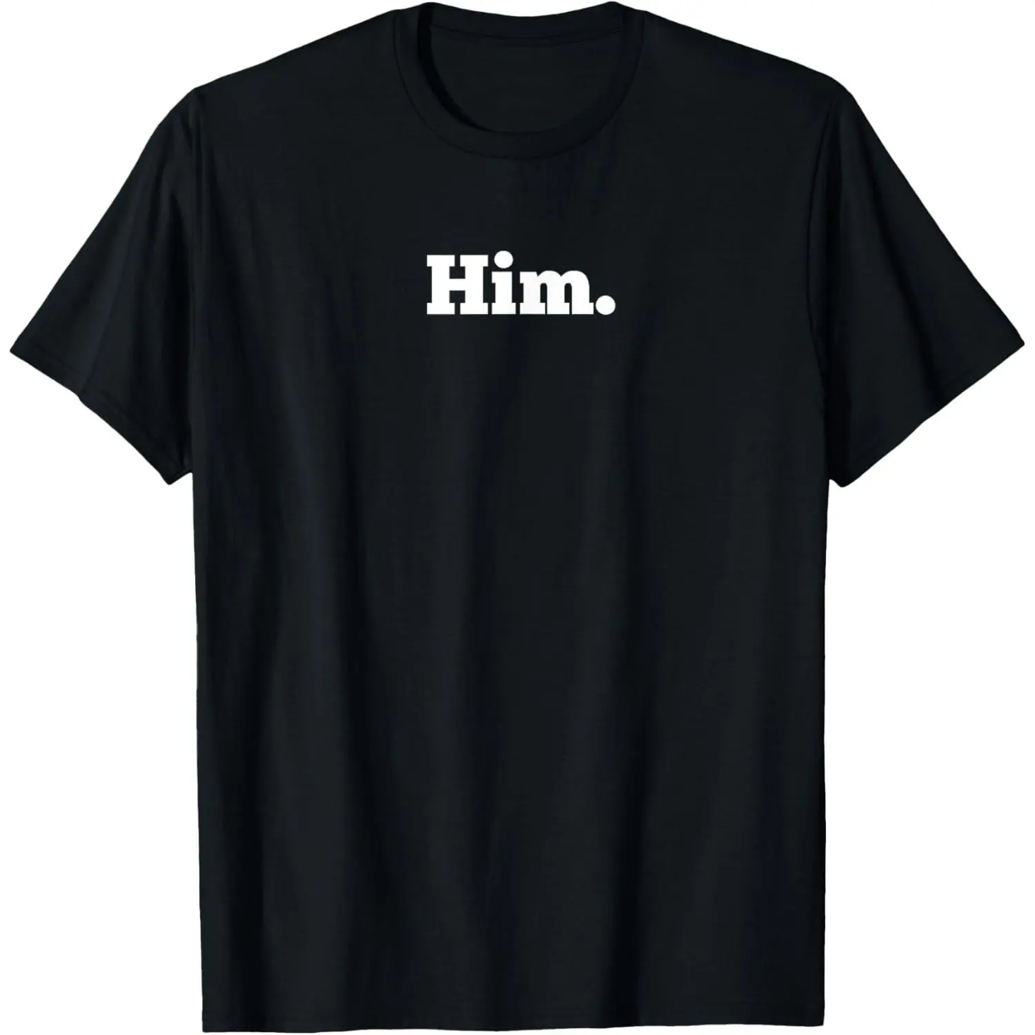 Men's "I'm Him" 100% Cotton Casual Short-Sleeve Basic T-Shirt - High-Quality Print, Soft Comfortable Touch, Made in USA, Men's Top, Tshirt, Shortsleeve