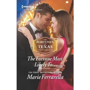 USED-The Fortune Most Likely To... (The Fortunes of Texas: The Rulebreakers, 3) by Marie Ferrarella (Unknown)