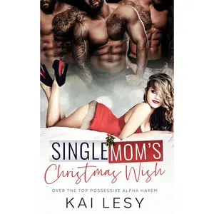 Single Mom's Christmas Wish: A Contemporary Reverse Harem Romance (Lucky Lady Reverse Harems) Paperback – October 25, 2024