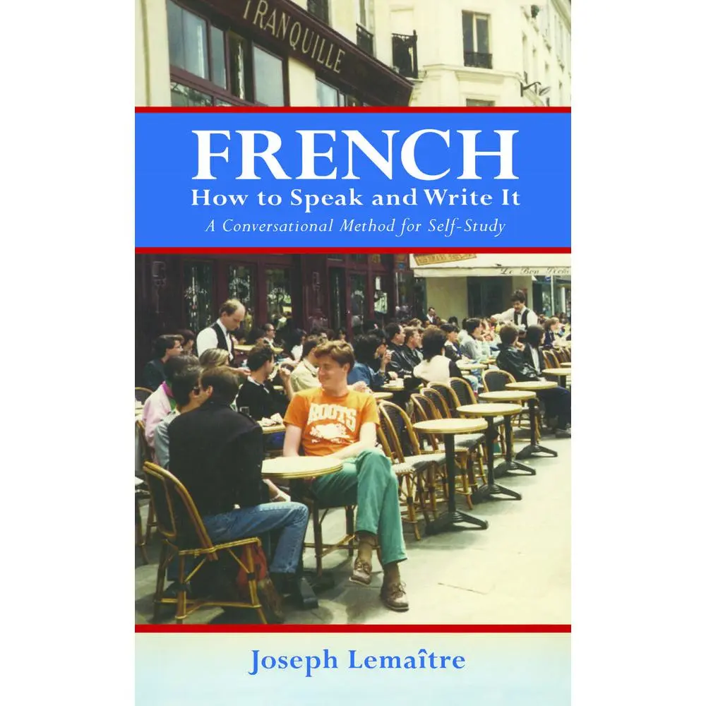 USED Book - French: How to Speak and Write It: A Conversational Method for Self-Study by Lemaître, Joseph (Paperback) - english
