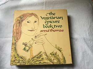USED Book - The Vegetarian Epicure, Book Two by Anna Thomas (Hardcover) - english
