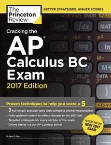 USED-Cracking the AP Calculus BC Exam, 2017 Edition: Proven Techniques to Help You Score a 5 (College Test Preparation) by Princeton Review (Paperback)