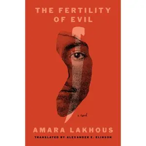 The Fertility of Evil -- Amara Lakhous, Paperback