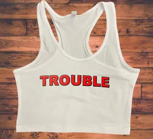 trouble crop tank top