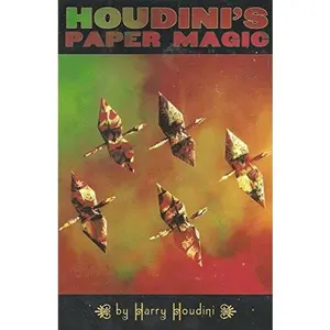 USED-Houdini's paper magic: The whole art of performing with paper, including paper tearing, paper folding and paper puzzles by Harry Houdini (Paperback)