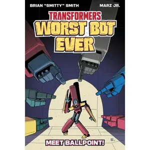 Transformers: Worst Bot Ever - Meet Ballpoint -- Brian Smitty Smith - Paperback