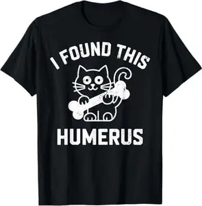 I Found This Humerus Cat Humor Kitty Lover cats Joke Funny T-Shirt