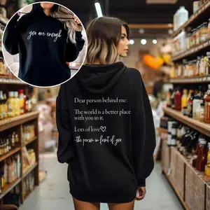 Dear Person Behind Me, You Are Enough, Positivity, Kindness, Mental Health, Hooded Sweatshirt, Hoodie