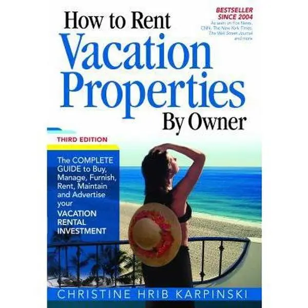 USED Book - How To Rent Vacation Properties by Owner Third Edition: The Complete Guide to Buy, Manage, Furnish, Rent, Maintain and Advertise Your Vacation Rental Investment by Christine Hrib-Karpinski (Paperback) - english