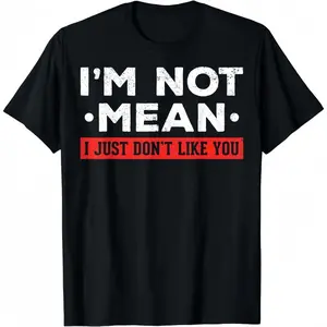 I’m Not Mean I Just Don’t Like Mean People Funny Sarcastic Quote Graphic T Shirt Introvert Meme Tee Casual Cotton Oversized Unisex Streetwear Aesthetic T Shirt