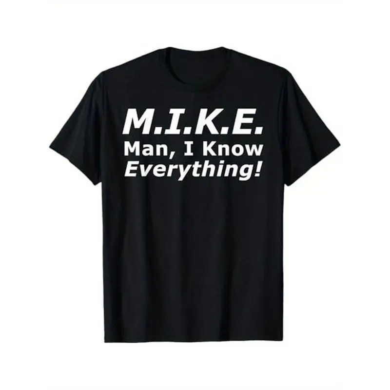 Funny M.I.K.E. Mike Knows Everything T-Shirt for Men