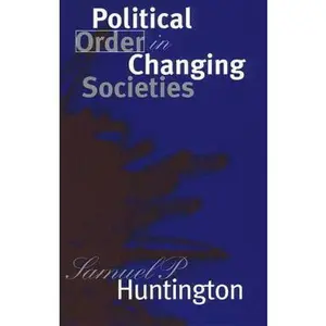 USED-Political Order in Changing Societies (The Henry L. Stimson Lectures Series) by Samuel P. Huntington (Paperback)