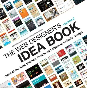 USED-The Web Designer's Idea Book Volume 2: More of the Best Themes, Trends and Styles in Website Design by McNeil, Patrick (Paperback)