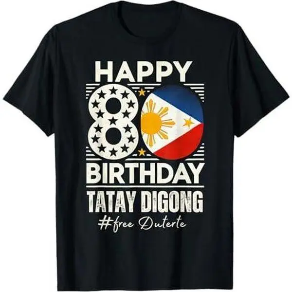 Happy 80th Birthday Tatay Digong Duterte PRRD Free Duterte T-Shirt