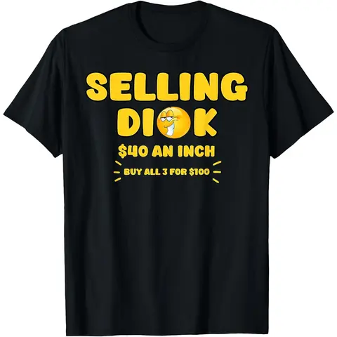 Selling Dick Funny Adult Meme Humor for Men T-Shirt