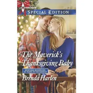 USED-The Maverick's Thanksgiving Baby (Montana Mavericks: 20 Years in the Saddle!, 6) by Brenda Harlen (Unknown)