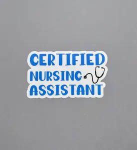 Certified Nursing Assistant Sticker or Magnet