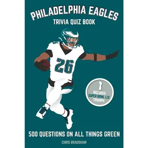 USED-Philadelphia Eagles Trivia Quiz Book: 500 Questions On All Things Green by Bradshaw, Chris (Paperback)