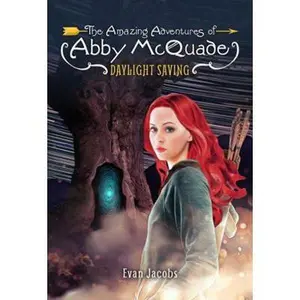 USED-Daylight Saving (The Amazing Adventures of Abby McQuade) by Evan Jacobs (Paperback)