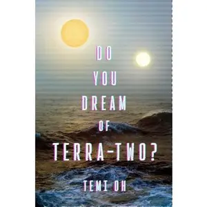 USED-Do You Dream of Terra-Two? by Oh, Temi (Paperback)