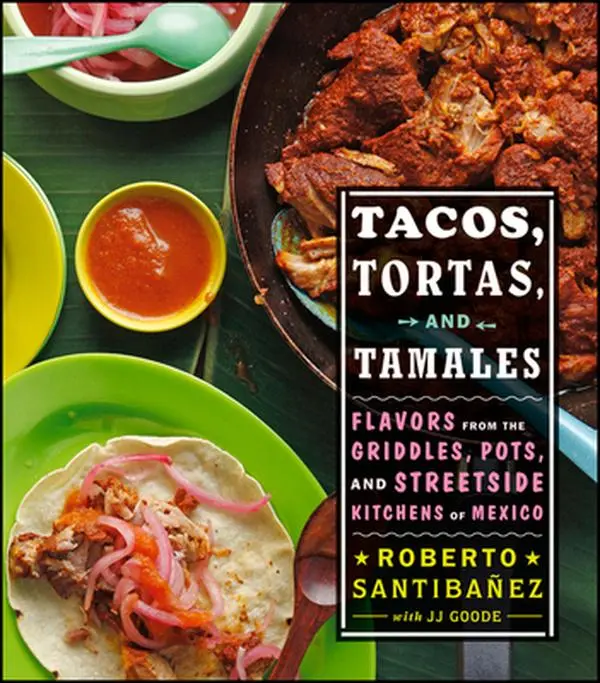 USED Book - Tacos, Tortas, and Tamales: Flavors from the Griddles, Pots, and Streetside Kitchens of Mexico by Santibanez, Roberto (Hardcover) - english