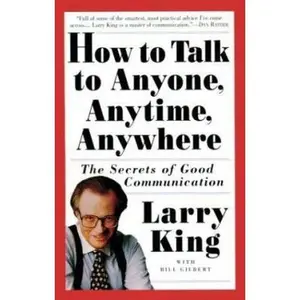 USED Book - How to Talk to Anyone, Anytime, Anywhere: The Secrets of Good Communication by Larry King (Hardcover) - english