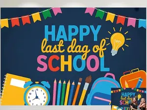 Last Day of School Tapestry- Suitable for Decoration, Party Backdrop with School-Themed, Indoor/Outdoor Photo Background for End of Year & Graduation Parties