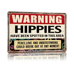 8x12 Aluminum Metal Sign | The funniest retro hippie warning sign for your space