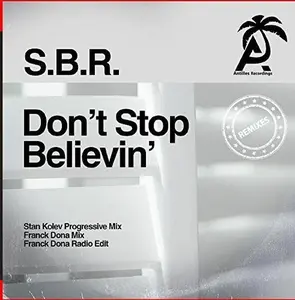 S.B.R. - Don't Stop Believin' (Remixes)  [COMPACT DISC - CD] Remixes