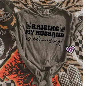 Comfort Colors  Raising my husband is Exhausting Tee Shirt- Pepper- Edgy Alt Vibes- Snarky Humor- Cotton-Unisex