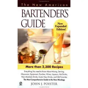 USED-The New American Bartender's Guide: Third Edition by John J. Poister (Unknown)