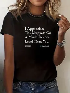 100% cotton I-Appreciate-The-Muppets-On-A-Much-Deeper-Level-Than-You T-Shirt casual Fashion graphic tees for women
