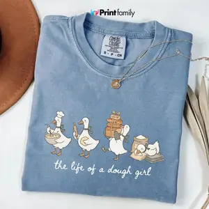 Comfort Colors Life Of A Dough Girl T-shirt, Baking Goose T-shirt, Funny Baker Shirt, Sourdough Gift, Cute Chef Tee, Cookie Lover Apparel, Baker Gift - Printfamily