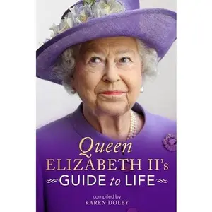 USED-Queen Elizabeth II's Guide to Life by Dolby, Karen (Hardcover)