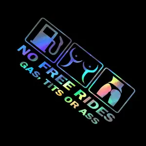 No Free Ride Gas, Tits or Ass Funny Vinyl Decal Sticker UV & Waterproof Bumper Window Laptop Automotive Water Bottle Gift accessories – HOLO 8"