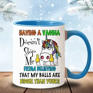 Having A Vaginas Doesn't Stop Me Mug, Funny Coffee Mug, Funny Unicorn Mug