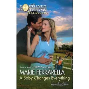 USED-A Baby Changes Everything (Fortunes of Texas: Reunion, 2) by Marie Ferrarella (Unknown)