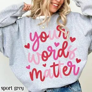 Speech Therapy Valentines Day Sweatshirt Your Words Matter Sweater Cute SLP Coquette Love Pullover Be Mine XOXO Heart Vday Crewneck Gift