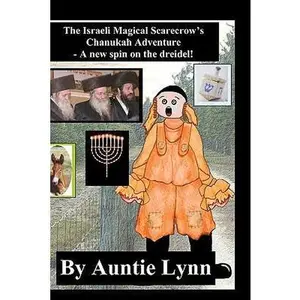 USED-The Israeli Magical Scarecrow's Chanukah Adventure: A New Spin On The Dreidel by Lynn, Auntie (Paperback)