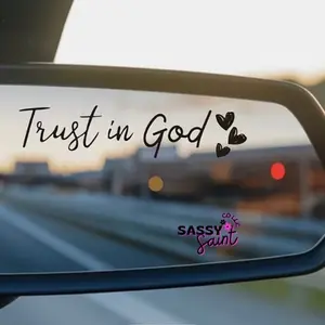 Sassy Saint Trust In God Rear View Mirror Decal Inspirational Quote Sticker for Cars and Laptops