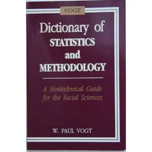 USED-Dictionary of Statistics and Methodology: A Non-Technical Guide for the Social Sciences by W. (William) Paul Vogt (Paperback)