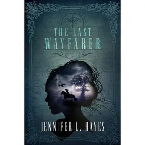 USED-The Last Wayfarer: A Time Travel Romance (The Wayfarer Series Book 3) by Jennifer L. Hayes (Paperback)