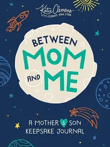 Between Mom and Me : A Mother and Son Keepsake Journal