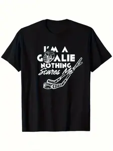 Im A Goalie Nothing Scares Me Ice Hockey T-Shirt - 100%, Black, Casual & Sporty Design with Hockey Puck & Stick Graphic, Regular Fit Round Neck - Perfect for Men, Women, Dad, Mom, Friends - Sizes S-XXXL, Ideal for Gym, Outdoor Activities & Gifts