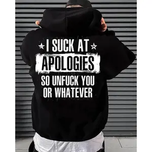 I Suck At Apologies Hoodie – Funny Savage Attitude T Shirt for Men – Unapologetic Humor Graphic Sweatshirt Casual Street Fashion Casual Street Comfy
