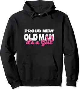 Proud New Old Man Girl Dad Father's Day Pullover Hoodie - Logantre Shop 93B095493KPV