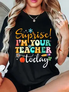 100% Cotton Surprise I'm Your Teacher Today Women Substitute Teacher T-Shirt