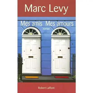 USED-Mes Amis Mes Amours (French Edition) by Marc Levy (Paperback)