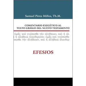 Comentario exegético al texto griego del Nuevo Testamento: Efesios