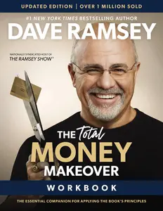 The Total Money Makeover Workbook Updated: The Essential Plan for Applying the Book’s Principles by Dave Ramsey [Paperback Book]